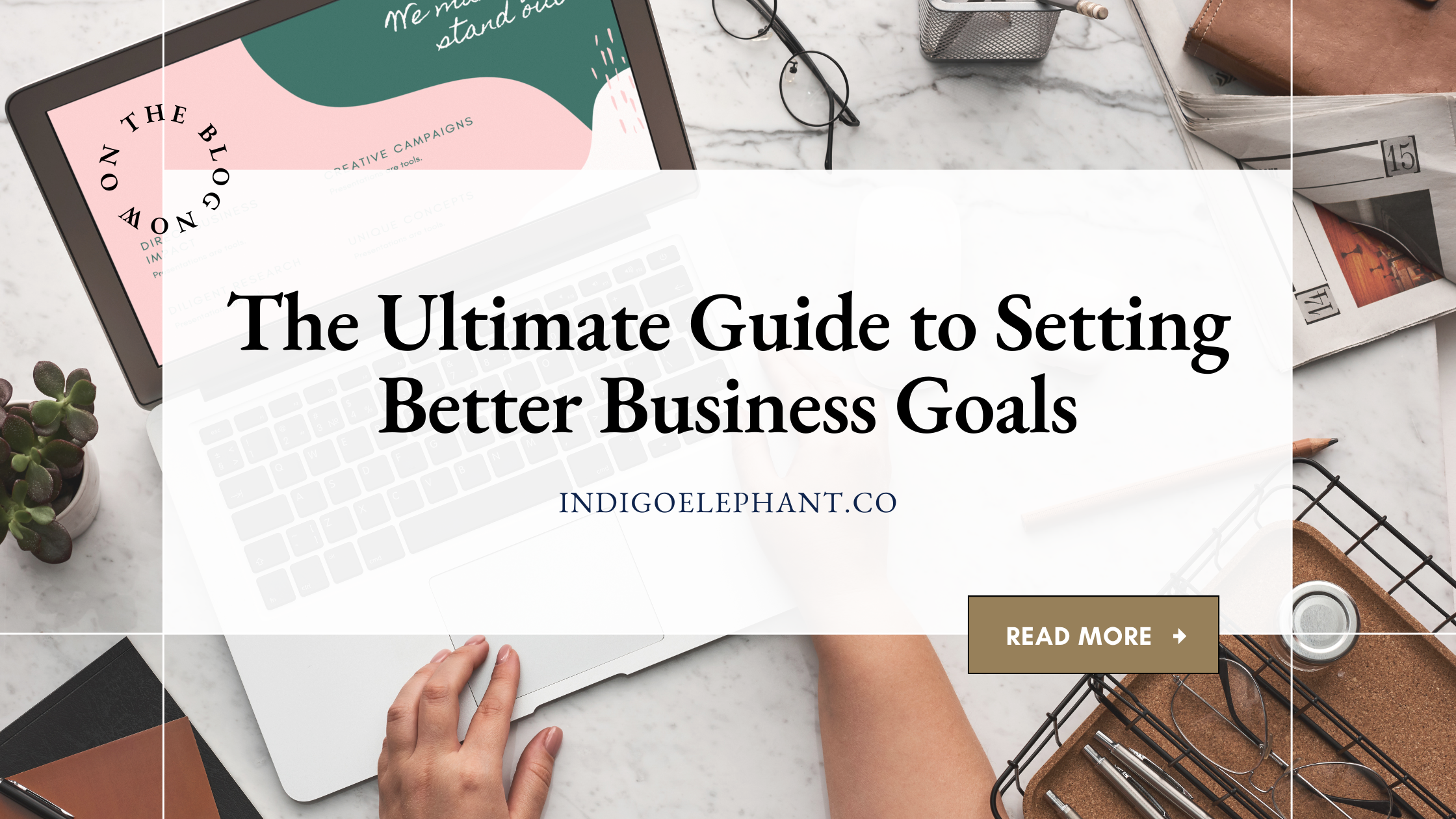 The Ultimate Guide to Setting Better Business Goals