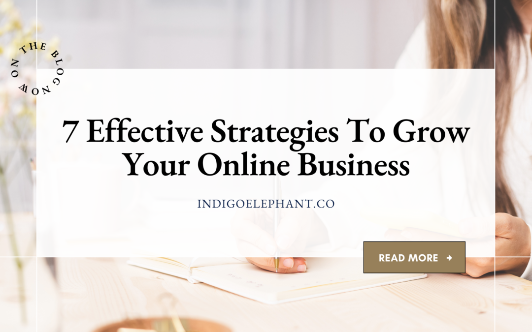 7 Effective Strategies To Grow Your Online Business