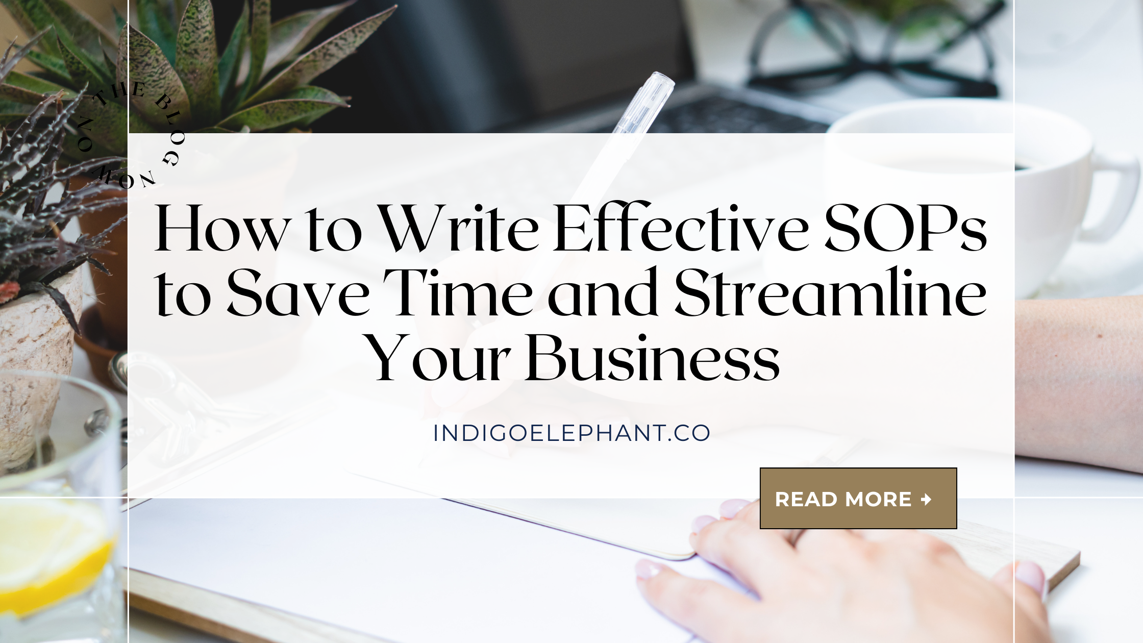 How to Write Effective SOPs to Save Time and Streamline Your Business
