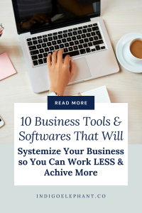 10 Business Tools & Softwares That Will Systemize Your Business so You Can Work LESS & Achieve More