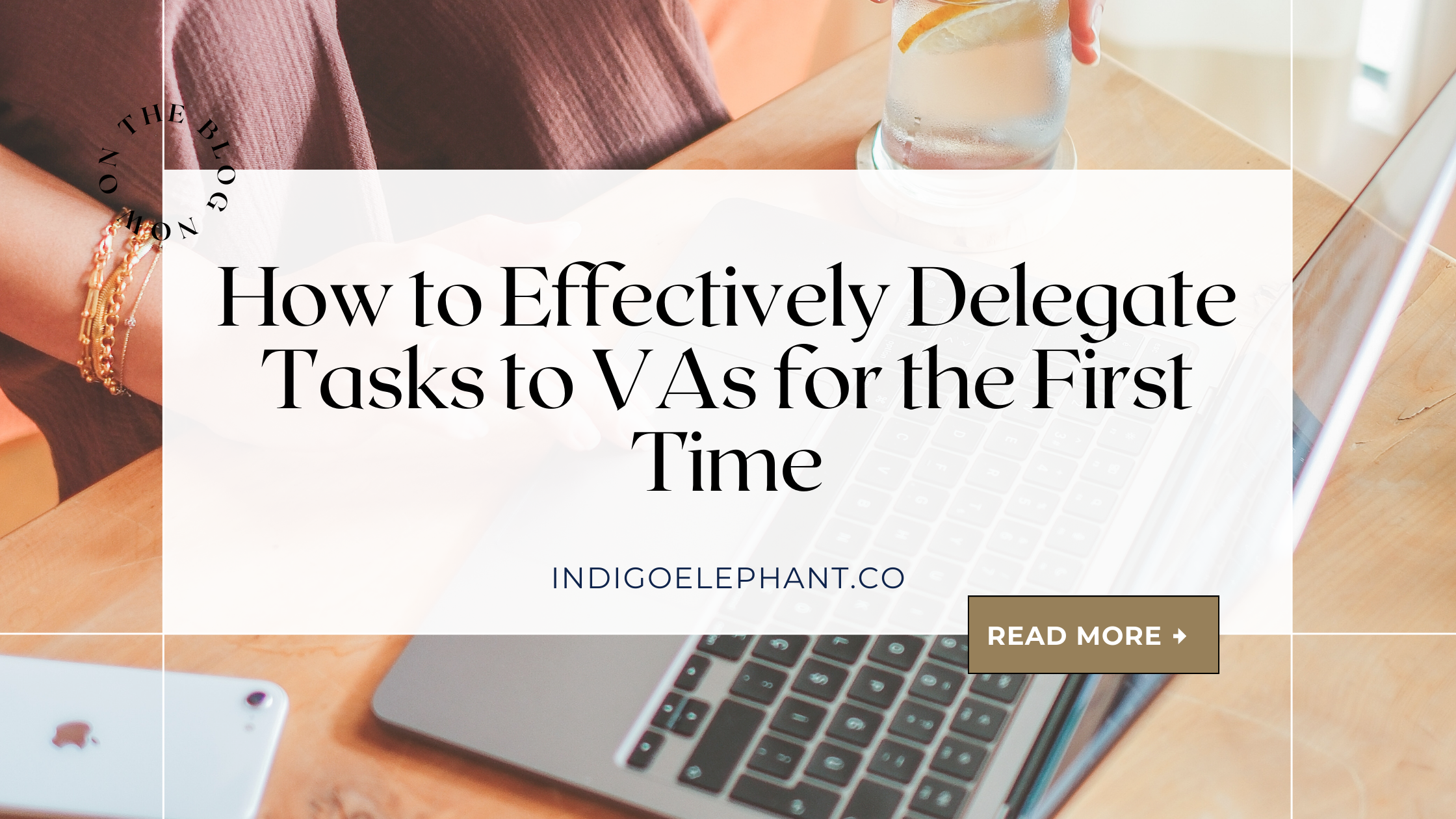 How to Effectively Delegate Tasks to VAs for the First Time