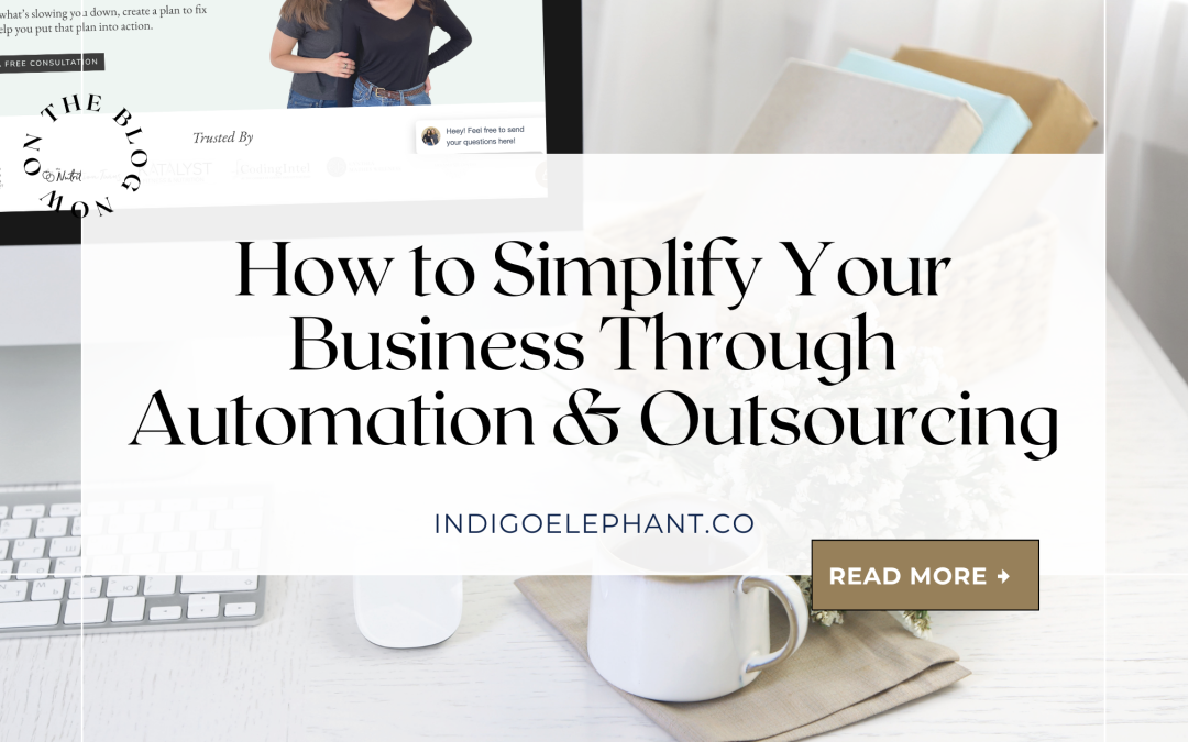 How to Simplify Your Business Through Automation & Outsourcing