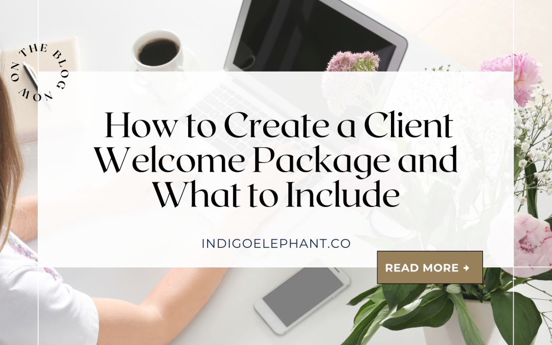 How to Create a Client Welcome Package and What to Include